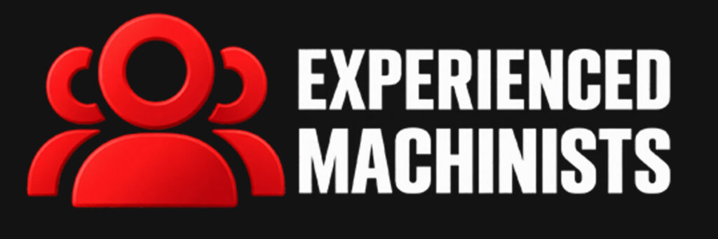 EXPERIENCED MACHINIST