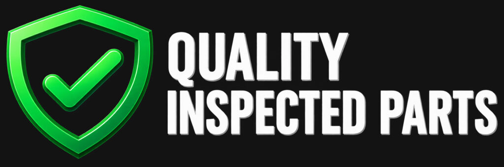 QUALITY INSPECTED PARTS